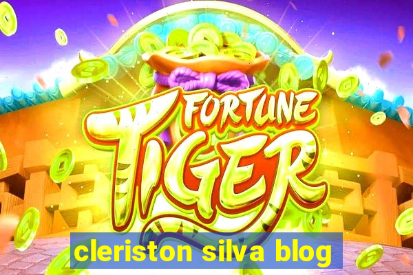 cleriston silva blog